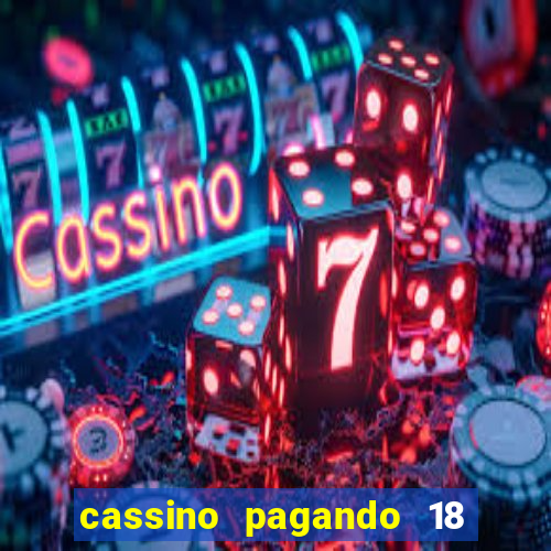 cassino pagando 18 reais no cadastro